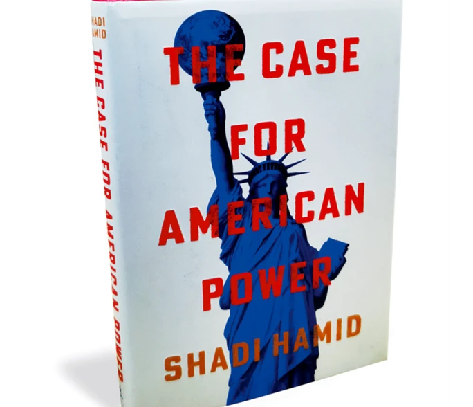 The Case for American Power By Shadi Hamid Simon & Schuster The Case for American Power By Shadi Hamid Simon & Schuster