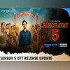 Panchayat 5 OTT release