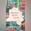 Sheher Mein Gaon: Culture, Conflict and Change in the Urban Villages of Delhi Sheher Mein Gaon: Culture, Conflict and Change in the Urban Villages of Delhi