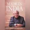 Made in India: The Story of Desh Bandhu Gupta, Lupin and Indian Pharma Made in India: The Story of Desh Bandhu Gupta, Lupin and Indian Pharma