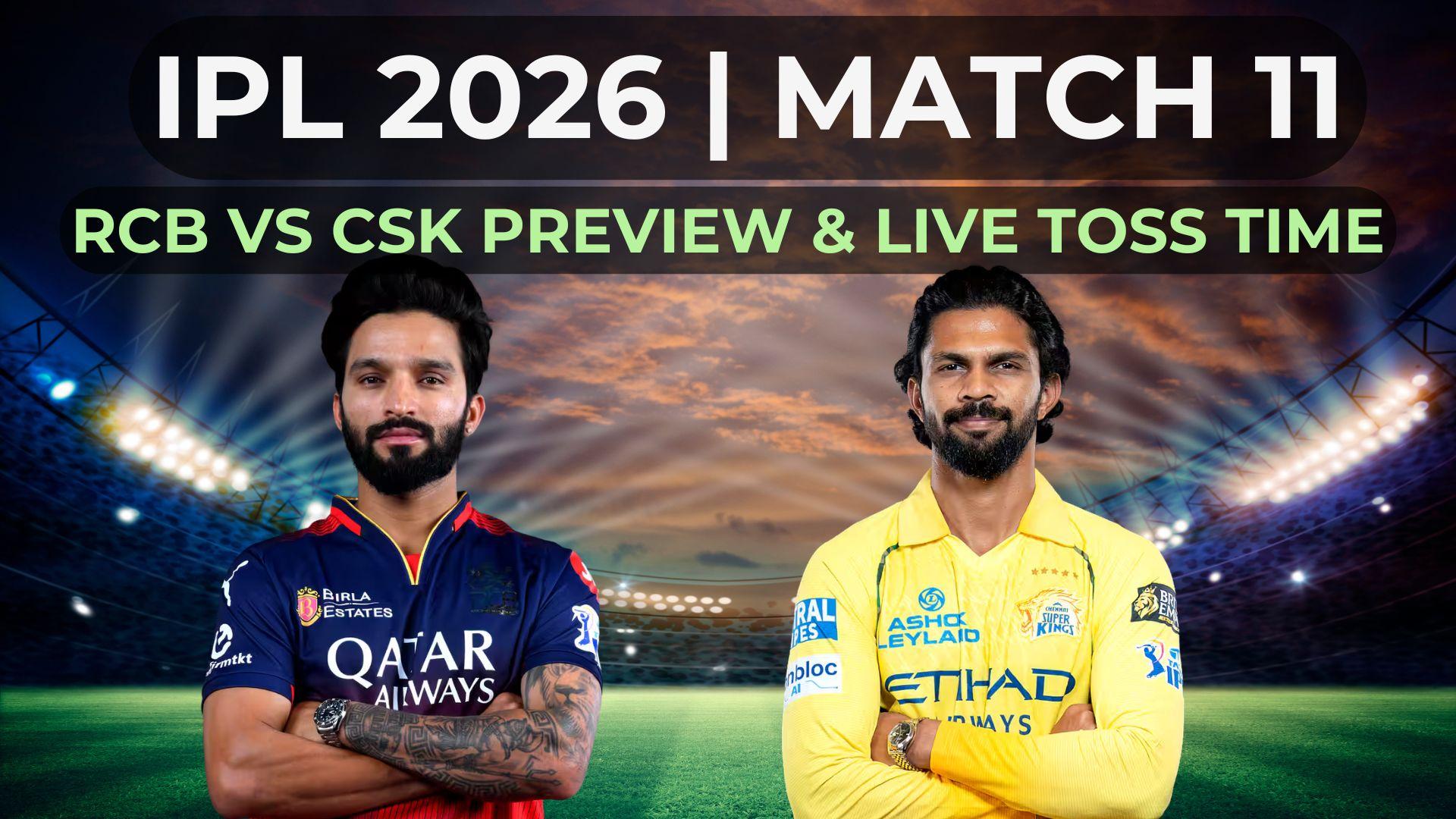 IPL 2026: RCB vs CSK playing 11, live toss and match time, streaming | IPL 2026 - Business Standard