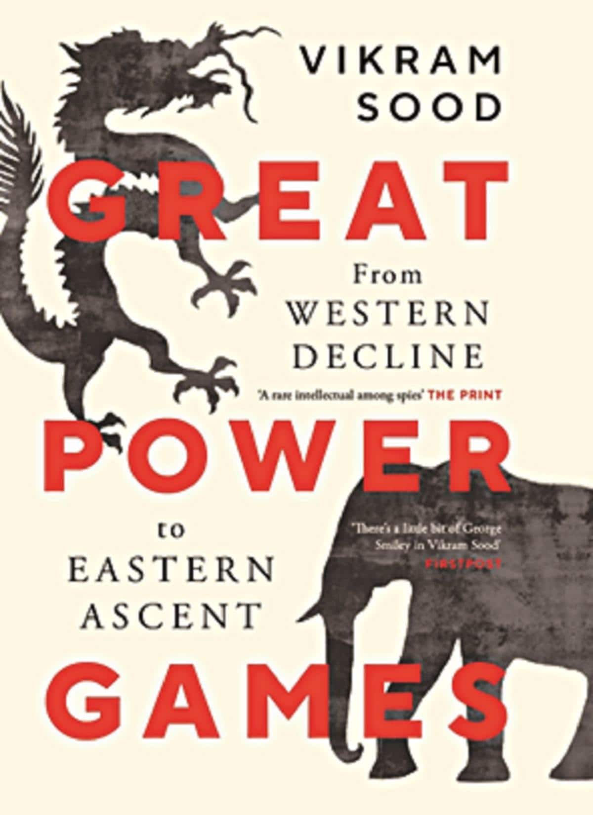 Great Power Games: Vikram Sood maps a world shifting from West to East