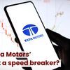 Will Tata Motors’ rally hit a speed breaker?