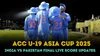 India vs Pakistan U19 Asia Cup final live scorecard