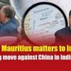 Why Mauritius matters to India: PM Modi’s big move in the Indian Ocean against China