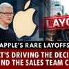 Apple’s rare layoffs: What’s driving the decision behind the sales team cuts?