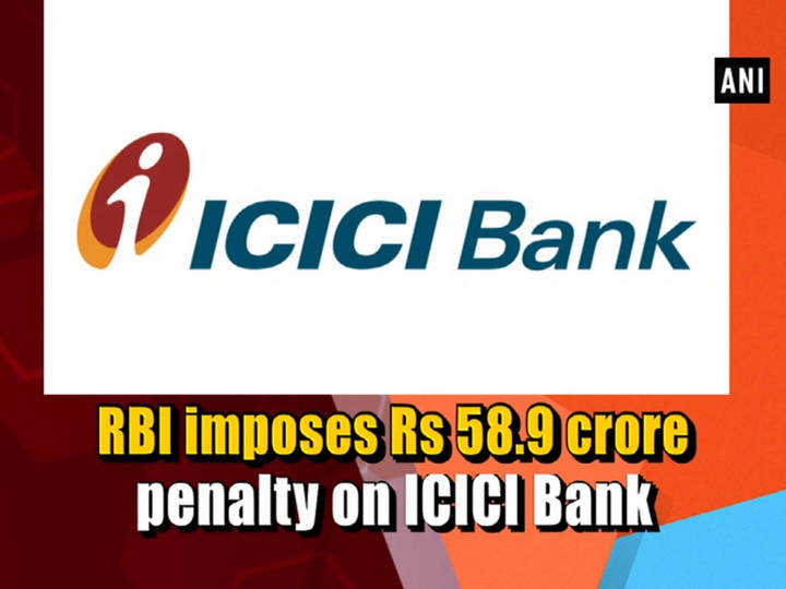 Business Standard Rbi Imposes Rs 58 9 Crore Penalty On Icici Bank