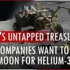 Moon's untapped treasure: Why companies want to mine moon for Helium-3