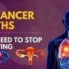 12 Cancer Myths You NEED to Stop Believing | Doctors Explain