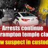 Arrests continue in Brampton temple clash: New suspect in custody