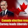 Canada election result: Mark Carney leads Liberals to victory
