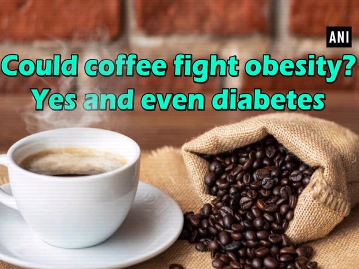 Could coffee fight obesity? Yes and even diabetes