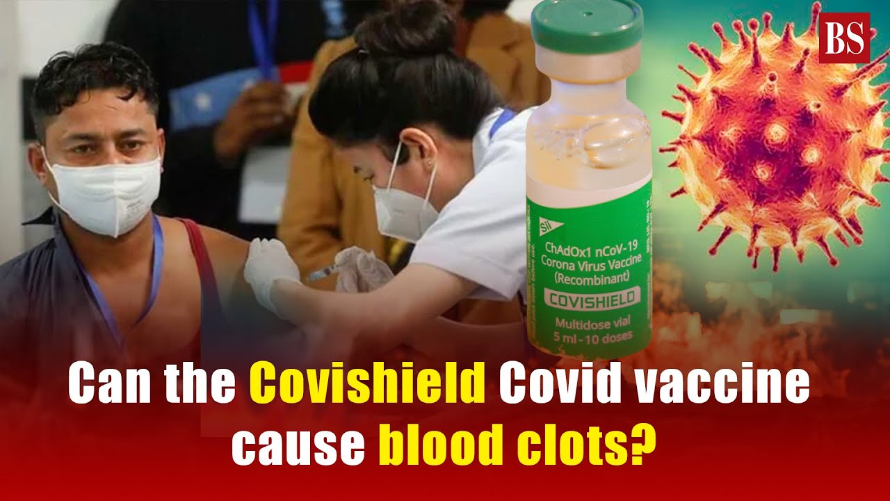 Covishield can cause blood clots, low platelet count. Here's all you