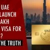 Did the UAE really launch a ₹23 lakh Golden Visa for Indians? Here’s the truth | UAE visa