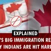 Explained: Canada’s big Immigration reset and why Indian are hit hardest