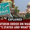 Explained | SC's interim order on Waqf Act: What’s stayed & what’s not
