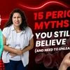 Fact-Check Friday: 15 Period Myths You Still Believe (And Need to Unlearn!) | Menstruation