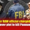 Former RAW official charged in US over plot to kill khalistani separatist Pannun