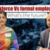 Gig workforce Vs formal employment: What’s the future?
