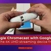 Google Chromecast with Google TV: Unboxing the 4K UHD streaming device from Google