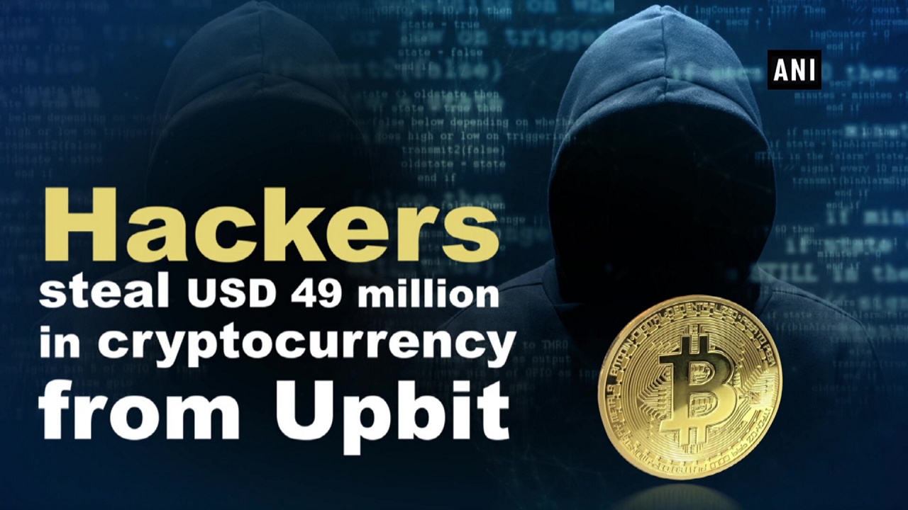 Hackers steal USD 49 million in cryptocurrency from Upbit