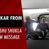 "Namaskar from space": Shubhanshu Shukla sends new message