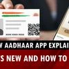 New Aadhaar app explained: What’s new and how to use it | UIDAI
