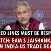 'Our red lines must be respected': EAM S Jaishankar on India-US trade deal | Trump tariffs