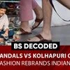 Prada’s Sandal & the Kolhapuri Original: How Global Fashion Rebrands Craft