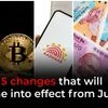 TDS on crypto, Aadhaar-PAN: 5 changes that will come into effect from July 1
