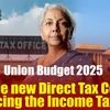 Union Budget 2025: Is the new Direct Tax Code replacing the Income Tax Act?