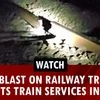 Watch: IED blast on railway track disrupts train services in Assam