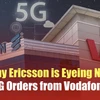 Why Ericsson is Eyeing New 4G and 5G Orders from Vodafone Idea