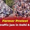Watch | Farmer Protest: Huge traffic jam in Delhi & Noida