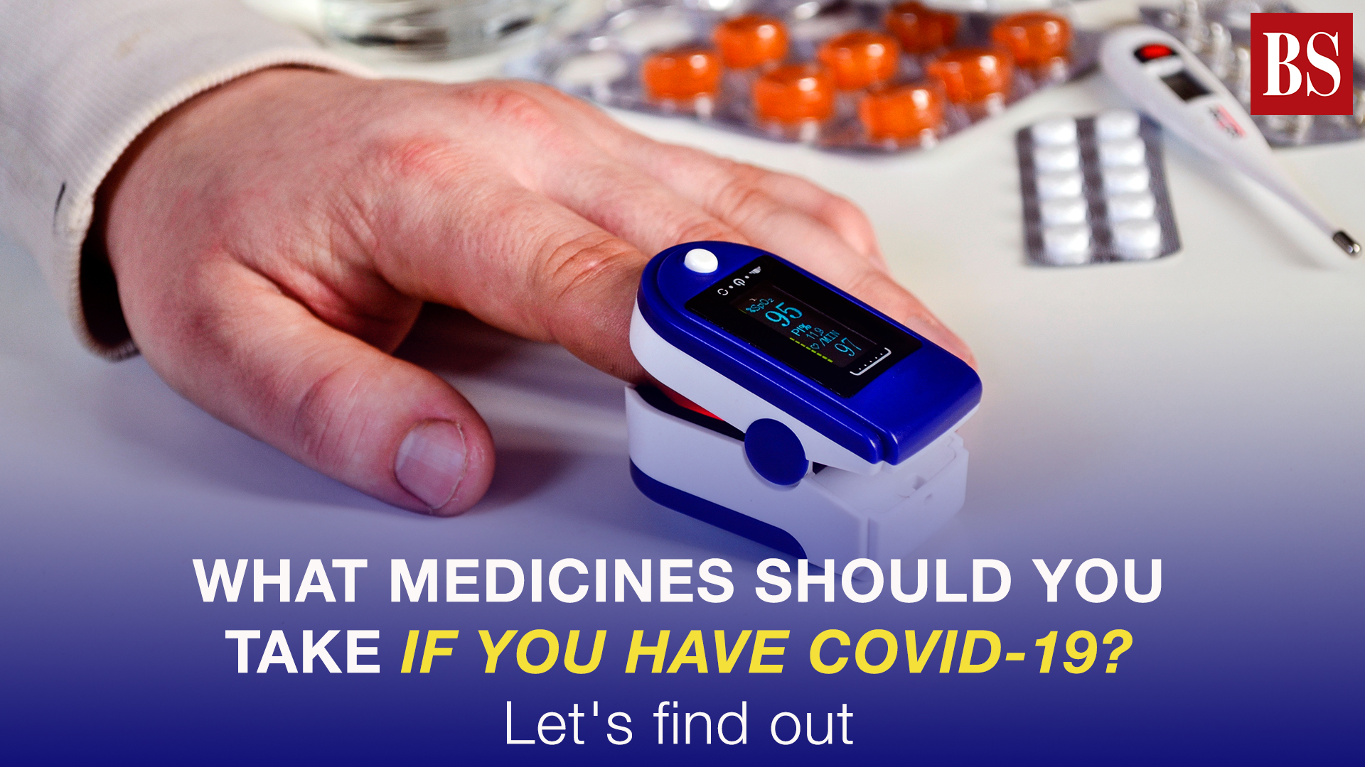 What medicines should you take if you have Covid19? Let's find out