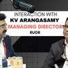 Interaction with KV Arangasamy, Managing Director of RUGR