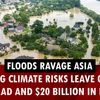 Floods Ravage Asia Rising climate risks leave over 1,300 dead and $20 billion in damage