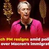 French PM Elisabeth Borne resigns amid political turmoil over Macron's immigration law