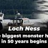 Loch Ness: The biggest monster hunt in 50 years begins