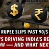 Rupee slips past 90/$: What’s driving India’s record low — and what next?