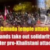 Thousands take out solidarity rally in Canada after pro-Khalistani attack on Hindu temple