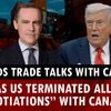 US ends trade talks with Canada: Why has US terminated all trade negotiations” with Canada?